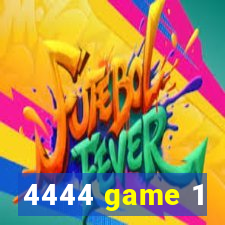 4444 game 1